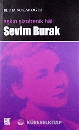 Aşkın Şizofrenik Hali Sevim Burak
