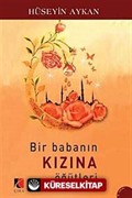 Bir Babanın Kızına Öğütleri