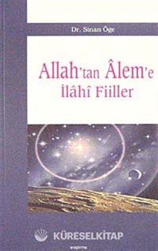 Allah'tan Alem'e İlahi Fiiller