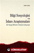 Bilgi Sosyolojisi ve İslam Araştırmaları