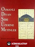 Osmanlı Divan Şiiri Üzerine Metinler