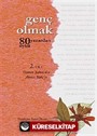 Genç Olmak-80 Yazardan 80 Öykü 2. Cilt