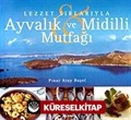 Lezzet Sırlarıyla Ayvalık ve Midilli Mutfağı