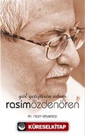 Gül Yetiştiren Adam Rasim Özdenören