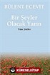 Bir Şeyler Olacak Yarın / Tüm Şiirler