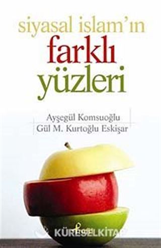 Siyasal İslam'ın Farklı Yüzleri