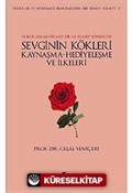 Sevginin Kökleri, Kaynaşma, Hediyeleşme ve İlkeleri