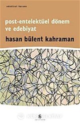 Post-Entelektüel Dönem ve Edebiyat