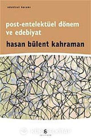 Post-Entelektüel Dönem ve Edebiyat