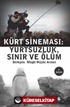 Kürt Sineması: Yurtsuzluk, Sınır ve Ölüm