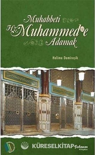 Muhabbeti Hz.Muhammed'e Adamak