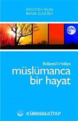 Müslümanca Bir Hayat Bidayetü'l-Hidaye