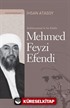 Bediüzzaman'ın Sır Katibi Mehmed Feyzi Efendi