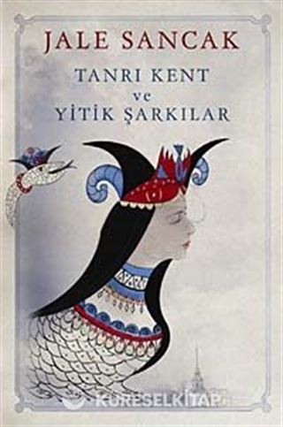 Tanrı Kent ve Yitik Şarkılar