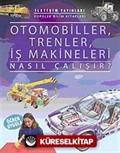 Otomobiller, Trenler, İş Makineleri Nasıl Çalışır?