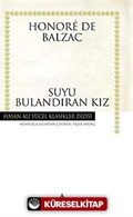 Suyu Bulandıran Kız (Ciltli)