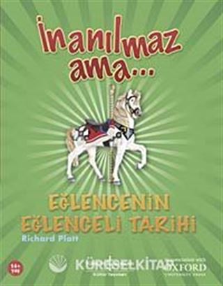İnanılmaz Ama - Eğlencenin Eğlenceli Tarihi