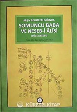 Arşiv Belgeleri Işığında Somuncu Baba ve Neseb-i Alisi (Yüce Nesebi)