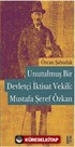 Unutulmuş Bir Devletçi İktisat Vekili Mustafa Şeref Özkan