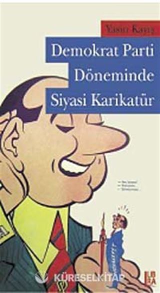 Demokrat Parti Döneminde Siyasi Karikatür