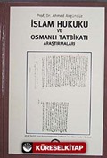 İslam Hukuku ve Osmanlı Tatbikatı Araştırmaları