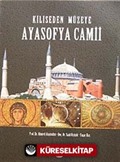 Kiliseden Müzeye Ayasofya Camii