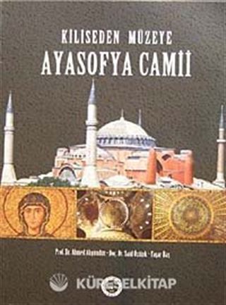Kiliseden Müzeye Ayasofya Camii
