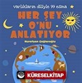 Her Şey O'nu Anlatıyor