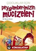 Çocuklar İçin Peygamberimizin Mucizeleri