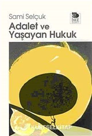Adalet ve Yaşayan Hukuk