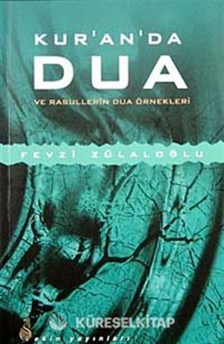 Kur'an'da Dua ve Rasullerin Dua Örnekleri