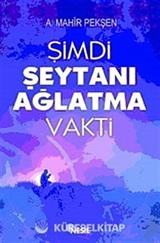 Şimdi Şeytanı Ağlatma Vakti