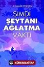 Şimdi Şeytanı Ağlatma Vakti