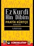 Ez Kurdi Hin Dibim : Pratik Kürtçe Dersleri