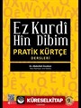 Ez Kurdi Hin Dibim : Pratik Kürtçe Dersleri