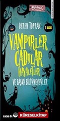 Vampirler, Cadılar, Hayaletler ve Başka Bilinmeyenler