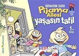 Pijama Ailesi Yaşasın Tatil (1.Kitap)