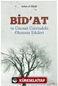 Bid'at ve Ümmet Üzerindeki Olumsuz Etkileri