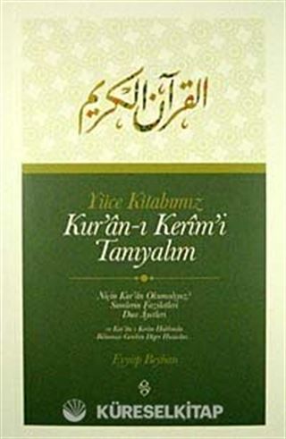 Yüce Kitabımız Kur'an-ı Kerim'i Tanıyalım