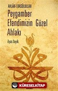 Ahlak-ı Rasulullah Peygamber Efendimizin Güzel Ahlakı