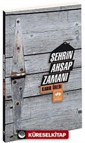 Şehrin Ahşap Zamanı