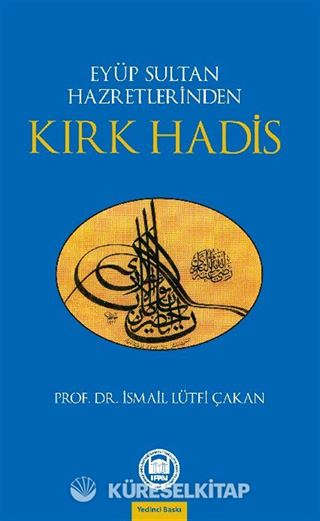 Eyüp Sultan Hazretlerinden Kırk Hadis