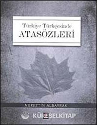 Türkiye Türkçesinde Atasözleri