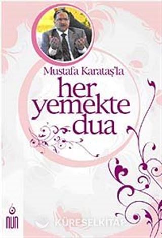 Mustafa Karataş'la Her Yemekte Dua