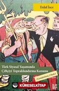 Türk Siyasi Yaşamında Çiftçiyi Topraklandırma Kanunu