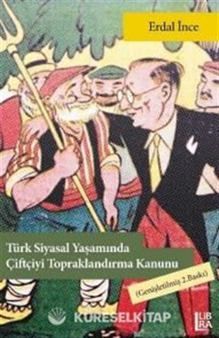 Türk Siyasi Yaşamında Çiftçiyi Topraklandırma Kanunu