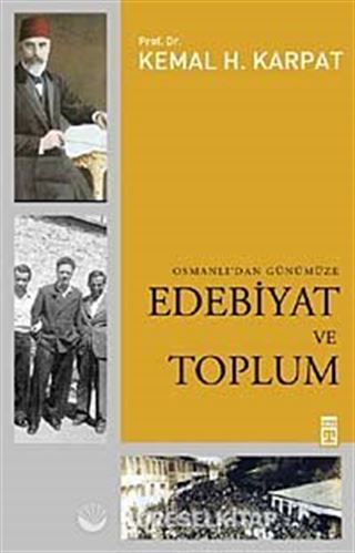Edebiyat ve Toplum Osmanlı'dan Günümüze