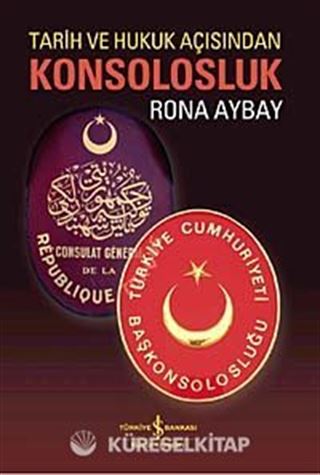 Tarih ve Hukuk Açısından Konsolosluk