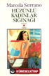 Hüzünlü Kadınlar Sığınağı
