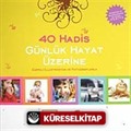 40 Hadis Günlük Hayat Üzerine